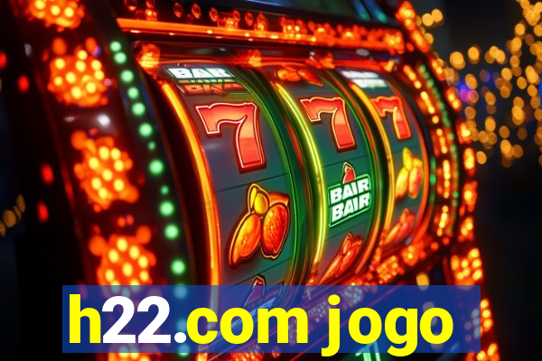 h22.com jogo